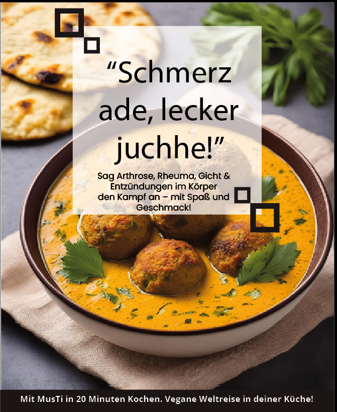 MusTis 1. Kochbuch - Schmerz ade, lecker Juchhe! Arthrose- & Rheuma-Ernährung. einfache schnelle Rezepte